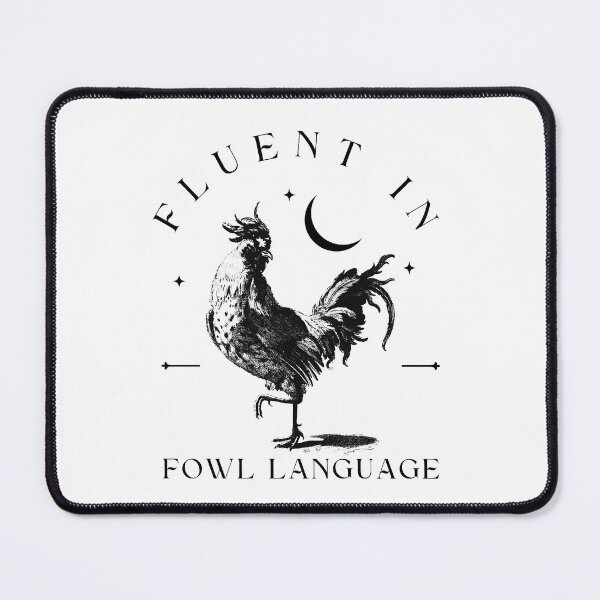 Item preview, Fluent in Fowl Language designed and sold by ArtofAddison.