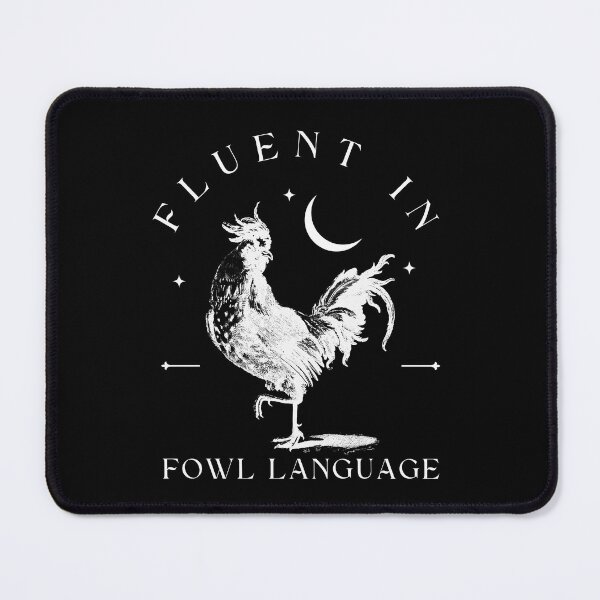 Item preview, Fluent in Fowl Language designed and sold by ArtofAddison.