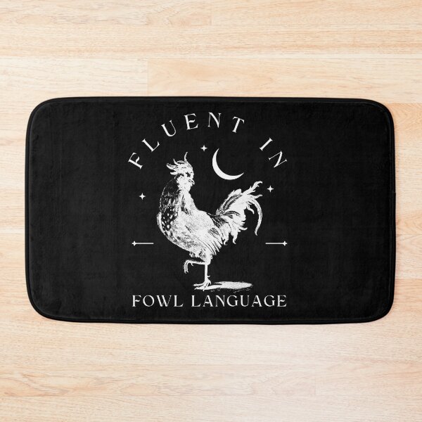 Item preview, Fluent in Fowl Language designed and sold by ArtofAddison.