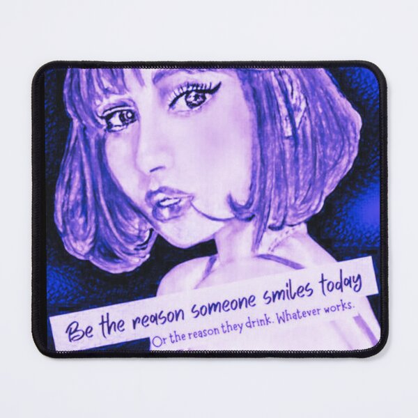 Item preview, Sage Advice: Be the reason someone smiles today. Or drinks. Whatever works. designed and sold by gleefulme.