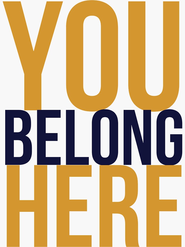 you-belong-here-sticker-for-sale-by-taylorw32-redbubble