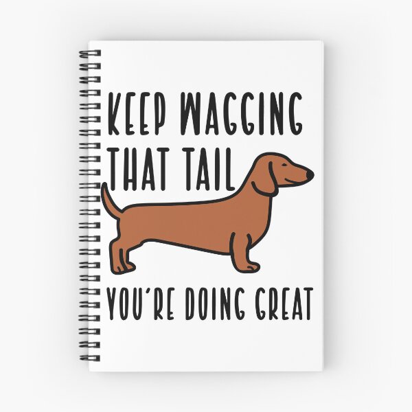 Item preview, Keep Wagging That Tail, You're Doing Great designed and sold by Livn2laugh.