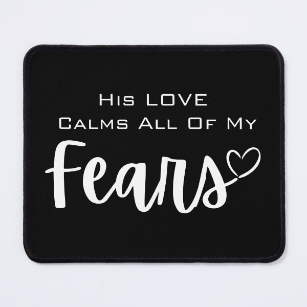 Item preview, His Love Calms All Of My Fears designed and sold by GoldenPearPress.