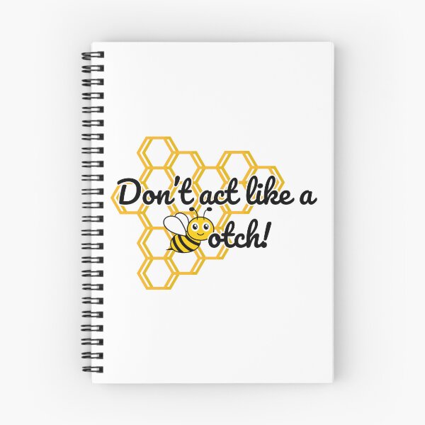 Item preview, Don't Act Like A Beeotch designed and sold by bri-creative.