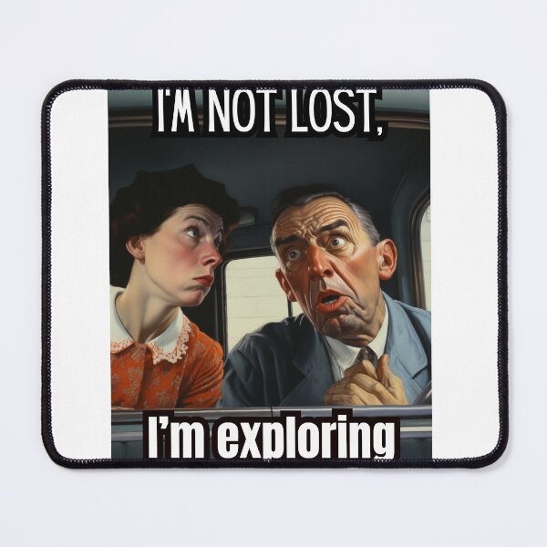 Item preview, I'm not lost designed and sold by Toph Moses.