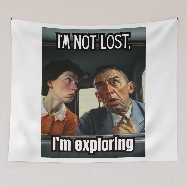 Item preview, I'm not lost designed and sold by Toph Moses.