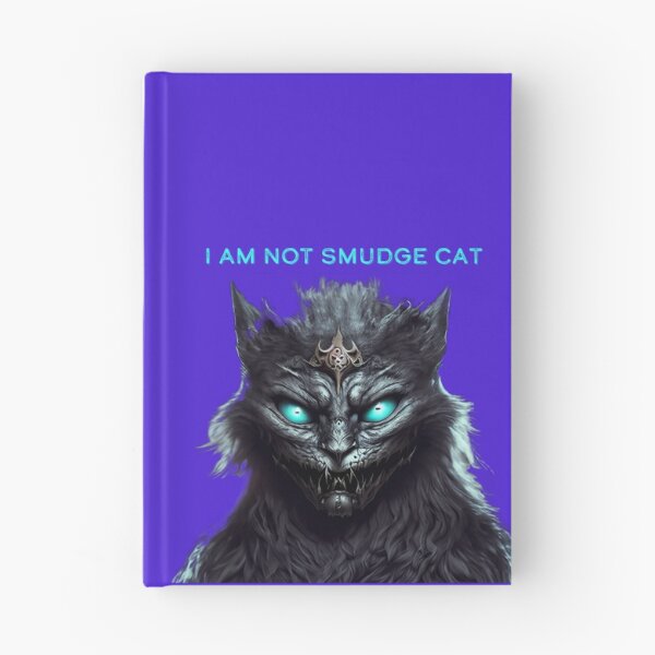 Item preview, I am not Smudge Cat designed and sold by Glamalt.