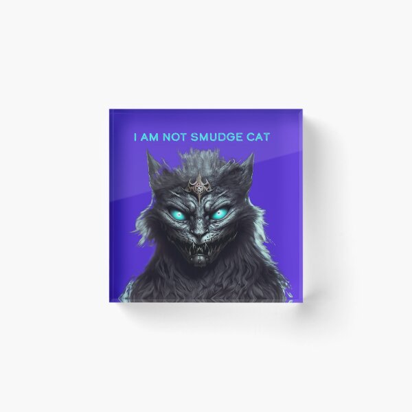 Item preview, I am not Smudge Cat designed and sold by Glamalt.