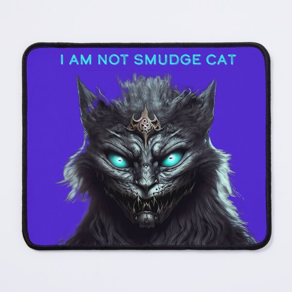 Item preview, I am not Smudge Cat designed and sold by Glamalt.