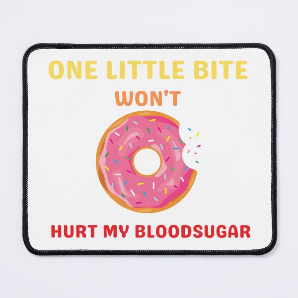 Item preview, One Little Bite Won't Hurt My BloodSugar designed and sold by chitown23.