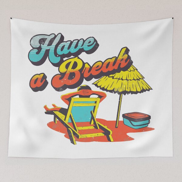 Item preview, Have a break have a relax designed and sold by CyberWindow.