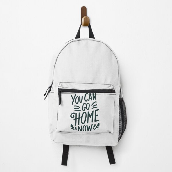 Item preview, You Can Go Home Now Shirt, You Can Go Home Now designed and sold by graphic-genie.