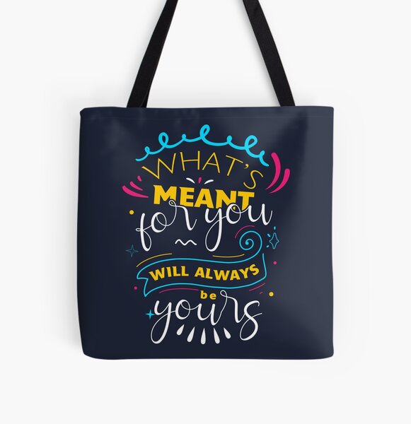 What's meant for you will always be yours - Quotes about life