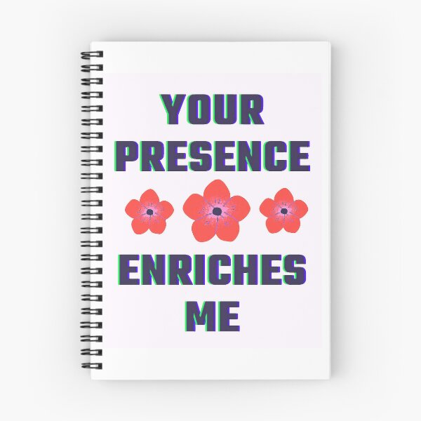 Item preview, Your presence enriches me designed and sold by Thedigital91.