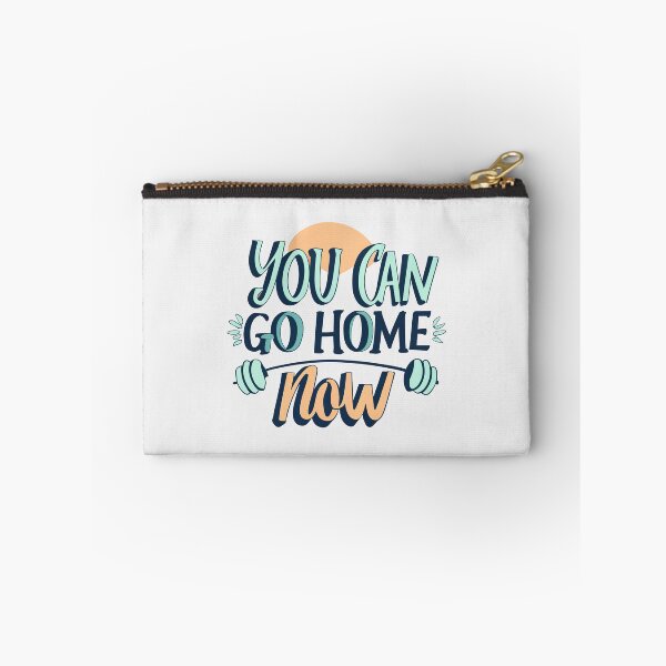 Item preview, You Can Go Home Now Shirt, You Can Go Home Now designed and sold by graphic-genie.