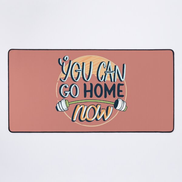 Item preview, You Can Go Home Now Shirt, You Can Go Home Now designed and sold by graphic-genie.