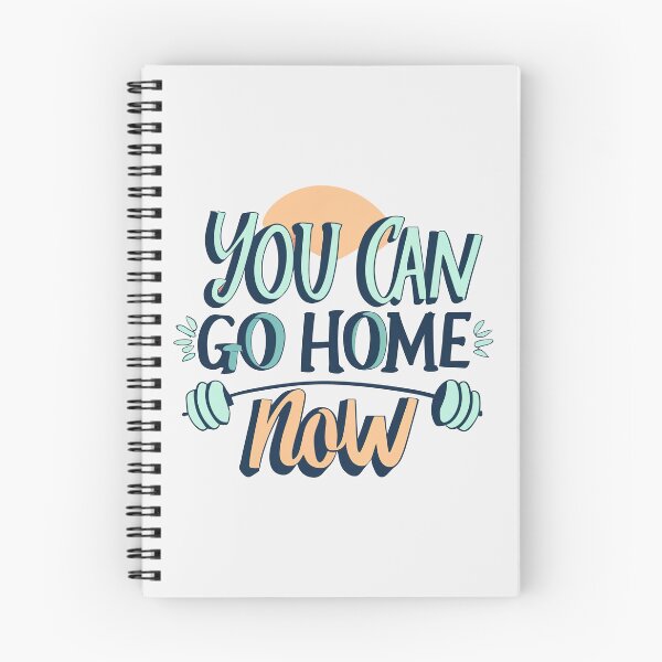 Item preview, You Can Go Home Now Shirt, You Can Go Home Now designed and sold by graphic-genie.