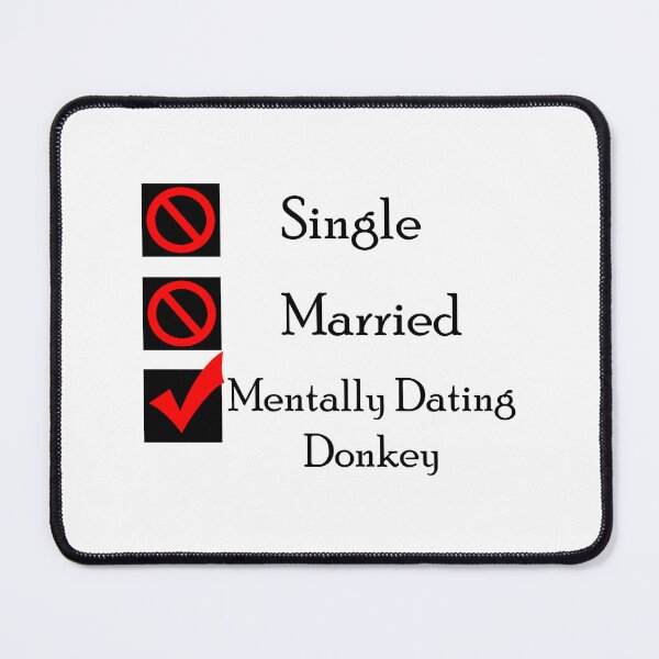 Item preview, Mentally Dating Donkey designed and sold by ameerbe-rnstein.