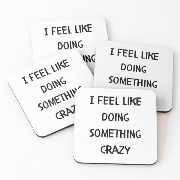 Item preview, I feel like doing something crazy designed and sold by FlorynShop.