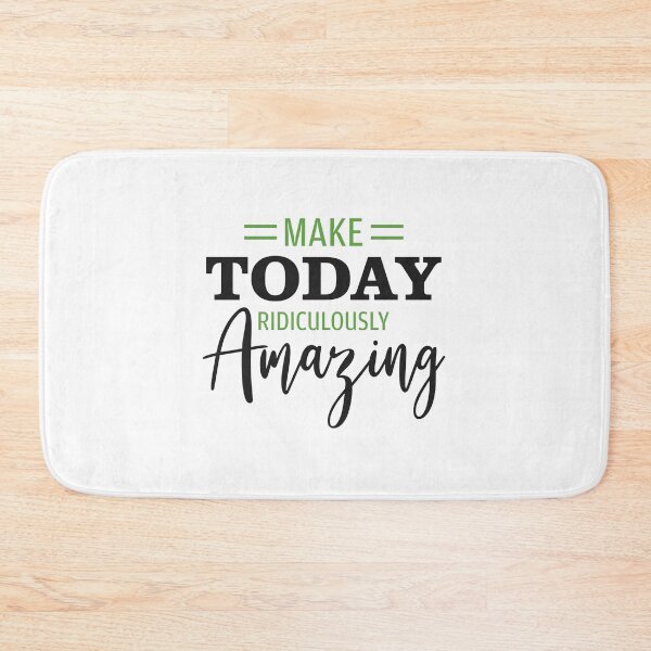 Item preview, Make Today Ridiculously Amazing - Inspirational Design designed and sold by Saalim22.