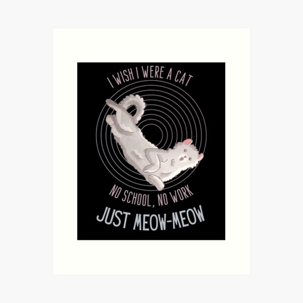 I wish I were a Cat - American Curl - Cat lovers design Art Print