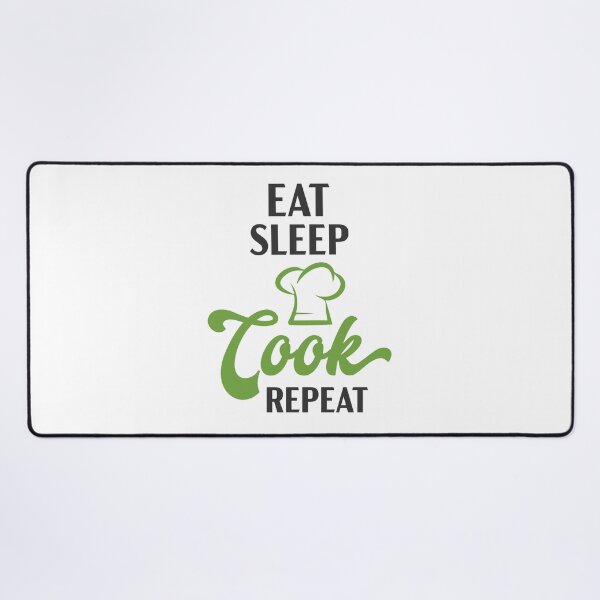 Item preview, Eat, Sleep, Cook, Repeat - Culinary Passion on Display designed and sold by Saalim22.