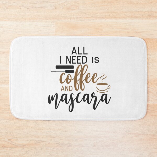 Item preview, All I Need: Coffee and Mascara - Beauty in Simplicity designed and sold by Saalim22.