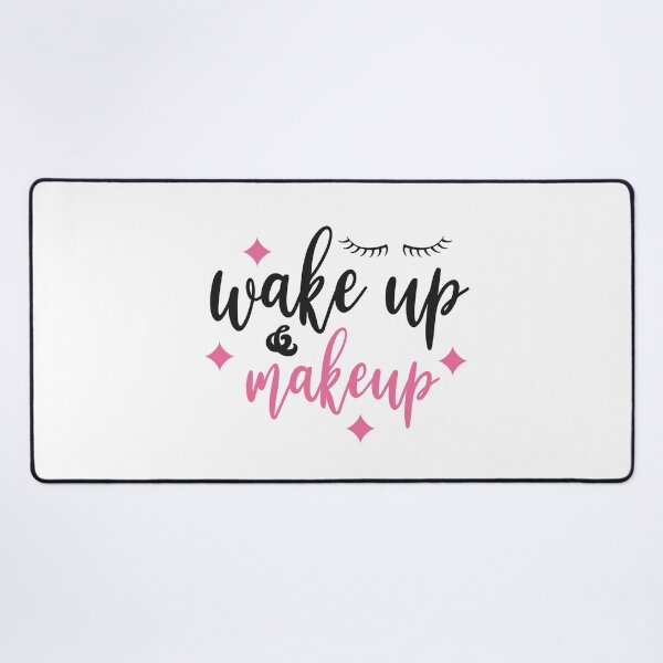 Item preview, Wake Up, Make Up - Embrace the Day in Style designed and sold by Saalim22.