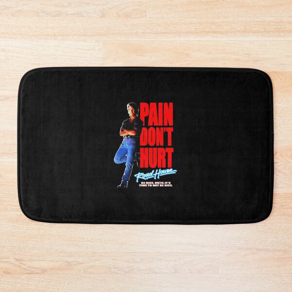 Item preview, Road House Pain Don't Hurt - Be Nice designed and sold by Shopjemima.