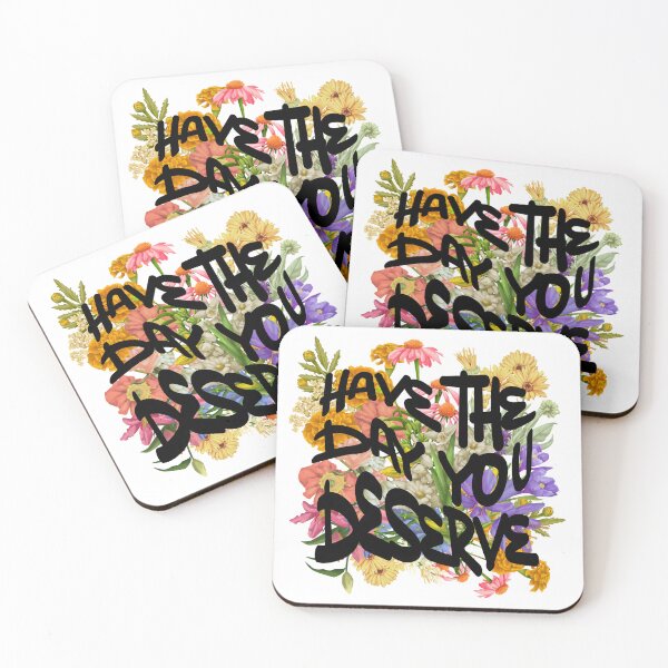 Item preview, Have the Day You Deserve designed and sold by ArtofAddison.