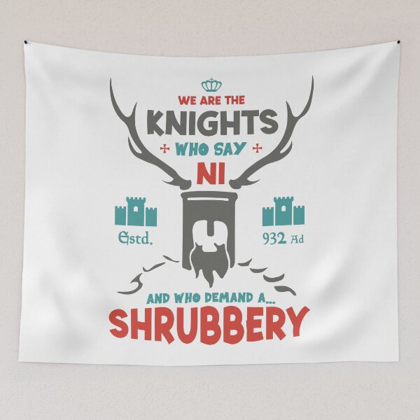 Item preview, We Are The Knights Who Say Ni And Who Demand A Shrubbery designed and sold by ThreeMeatCurry.