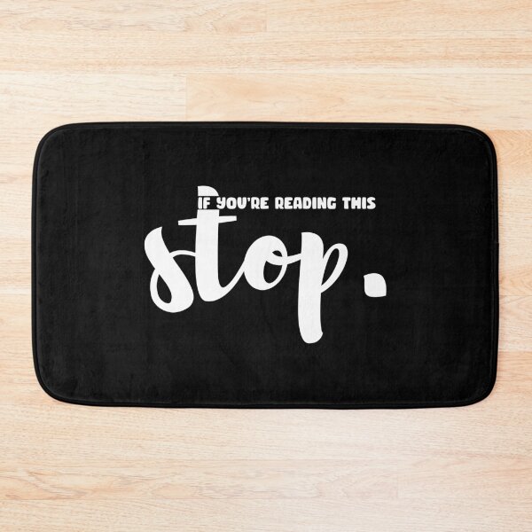 Item preview, If you are reading this, STOP designed and sold by Ultimatedezign.