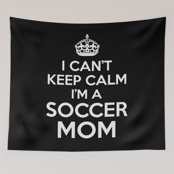 Item preview, I Can't Keep Calm I'm A Soccer Mom  designed and sold by BUBLTEES.