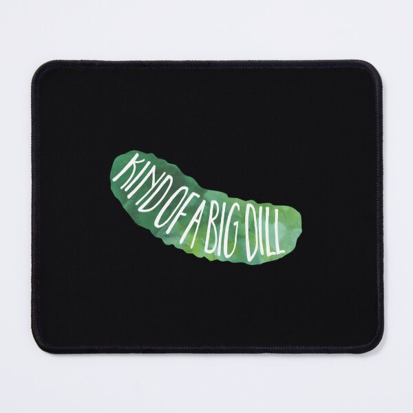 Item preview, Kind of a Big Dill Fitted 		 designed and sold by yzbcjprwjx2.
