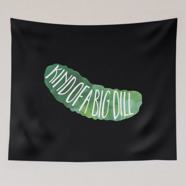 Item preview, Kind of a Big Dill Fitted 		 designed and sold by yzbcjprwjx2.