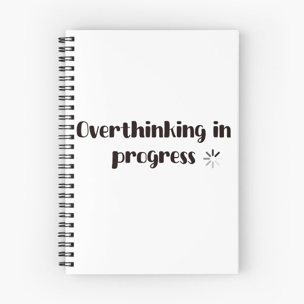Item preview, Overthinking in progress designed and sold by LucyzPlanet.