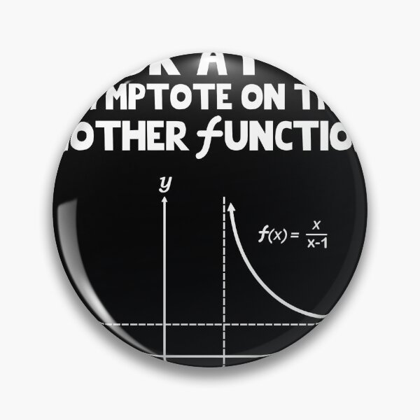 Item preview, Holy shift look at the asymptote on that mother function  	 designed and sold by aranevzyctf71.
