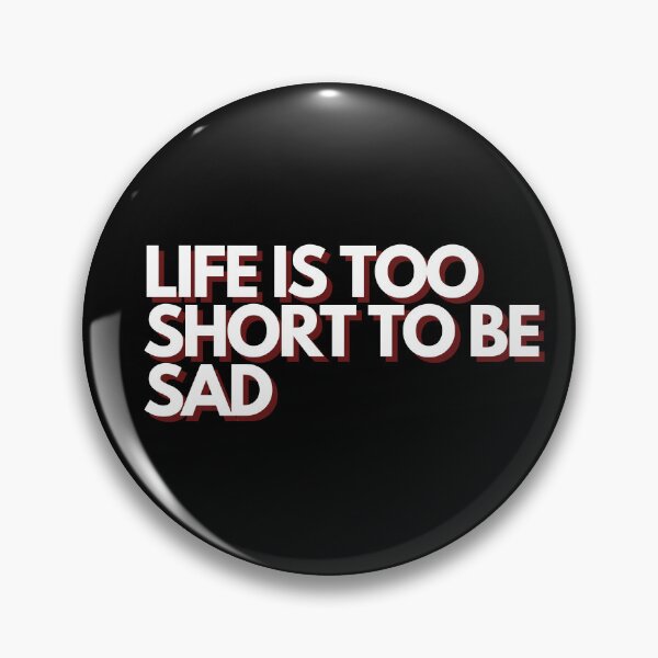 Item preview, life is too short to be sad designed and sold by ForestStyle.