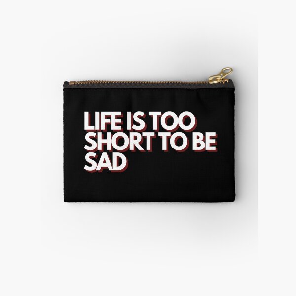 Item preview, life is too short to be sad designed and sold by ForestStyle.