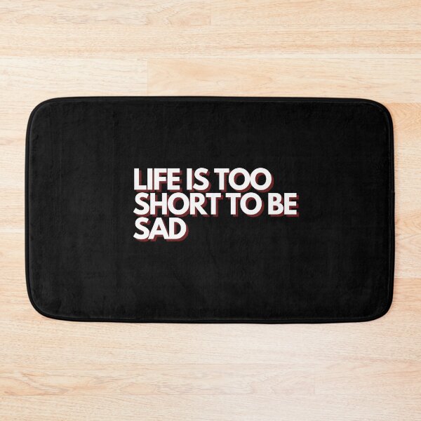 Item preview, life is too short to be sad designed and sold by ForestStyle.