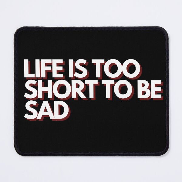 Item preview, life is too short to be sad designed and sold by ForestStyle.
