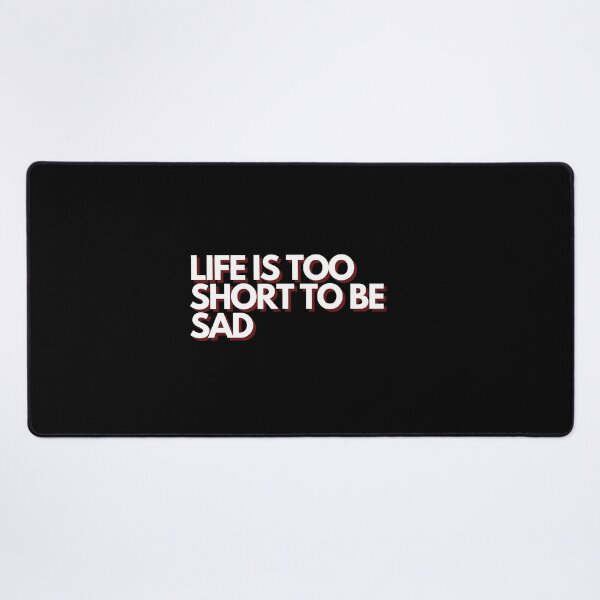 Item preview, life is too short to be sad designed and sold by ForestStyle.