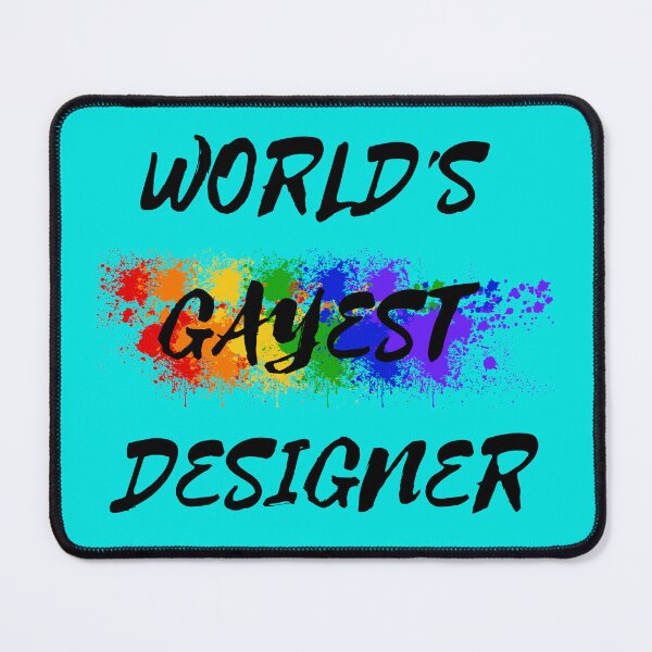 Item preview, World's Gayest Designer For Proud Gay Designers In Cyan designed and sold by LuckyKermit.