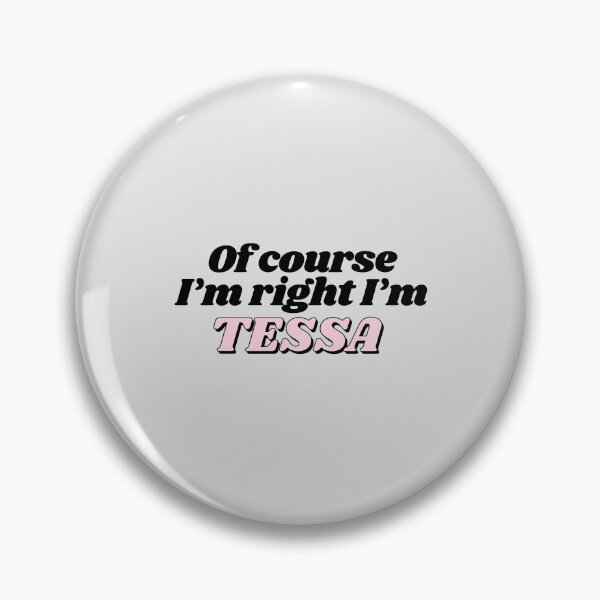 Item preview, Of Course I'm Right I'm Tessa Funny Personalized designed and sold by kindxinn.