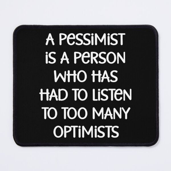 Item preview, A pessimist is a person who has had to listen to too many designed and sold by Gevover.