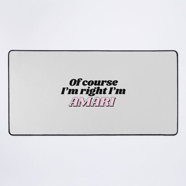 Item preview, Of Course I'm Right I'm Amari Funny Personalized designed and sold by kindxinn.