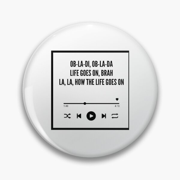 Item preview, Ob-la-di, ob-la-da, life goes on, brah, la la, how the life goes on designed and sold by Stylemarcus.