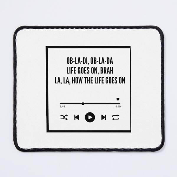 Item preview, Ob-la-di, ob-la-da, life goes on, brah, la la, how the life goes on designed and sold by Stylemarcus.