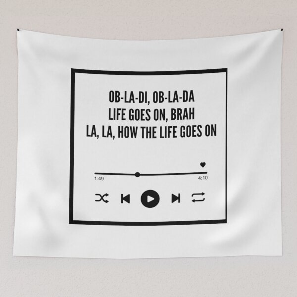 Item preview, Ob-la-di, ob-la-da, life goes on, brah, la la, how the life goes on designed and sold by Stylemarcus.