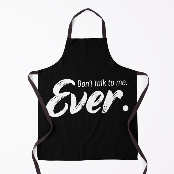 Item preview, Don't Talk to me Ever designed and sold by Ultimatedezign.